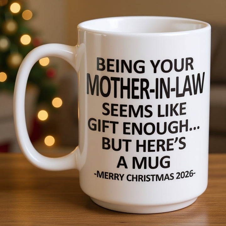 Being Your Mother-In-Law Christmas Gift 2026 Unique Mug