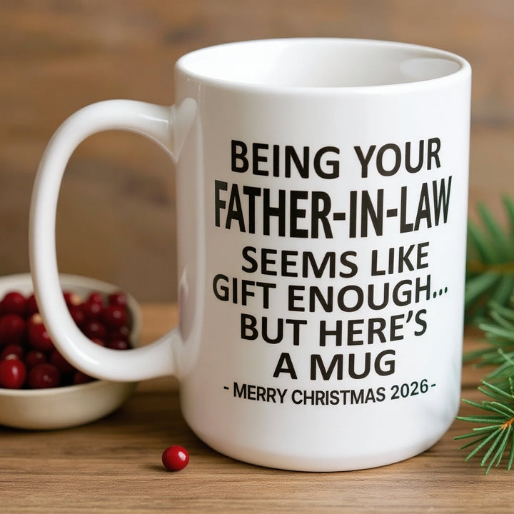 Being Your Father-In-Law Christmas Gift 2026 Unique Mug