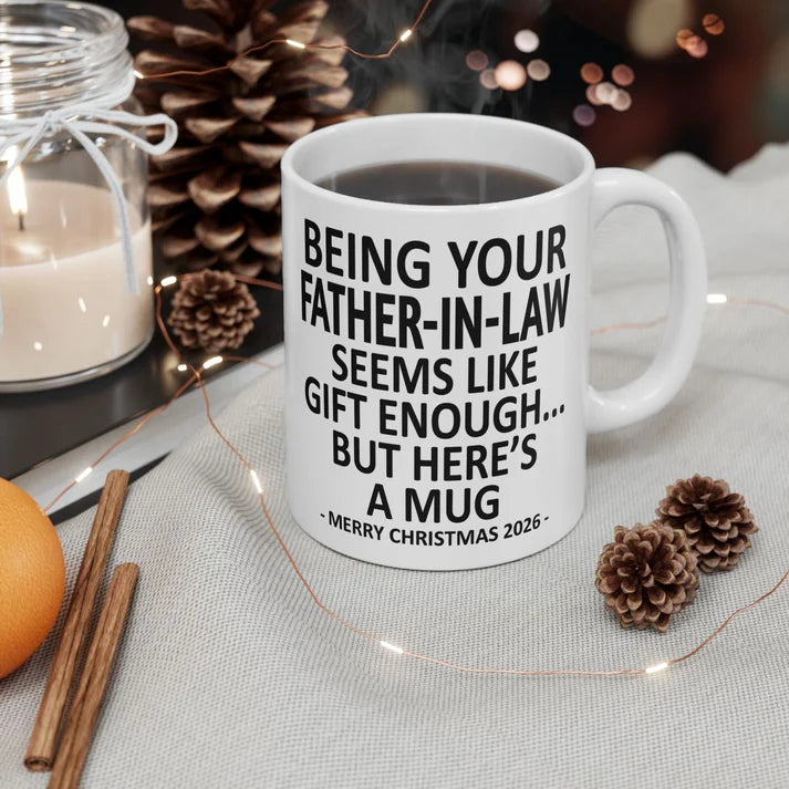 Being Your Father-In-Law Christmas Gift 2026 Unique Mug