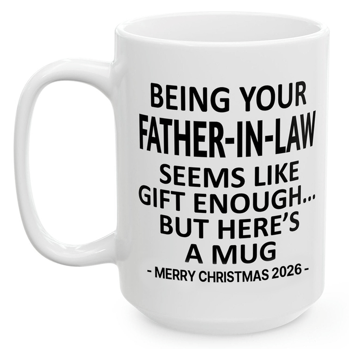 Being Your Father-In-Law Christmas Gift 2026 Unique Mug