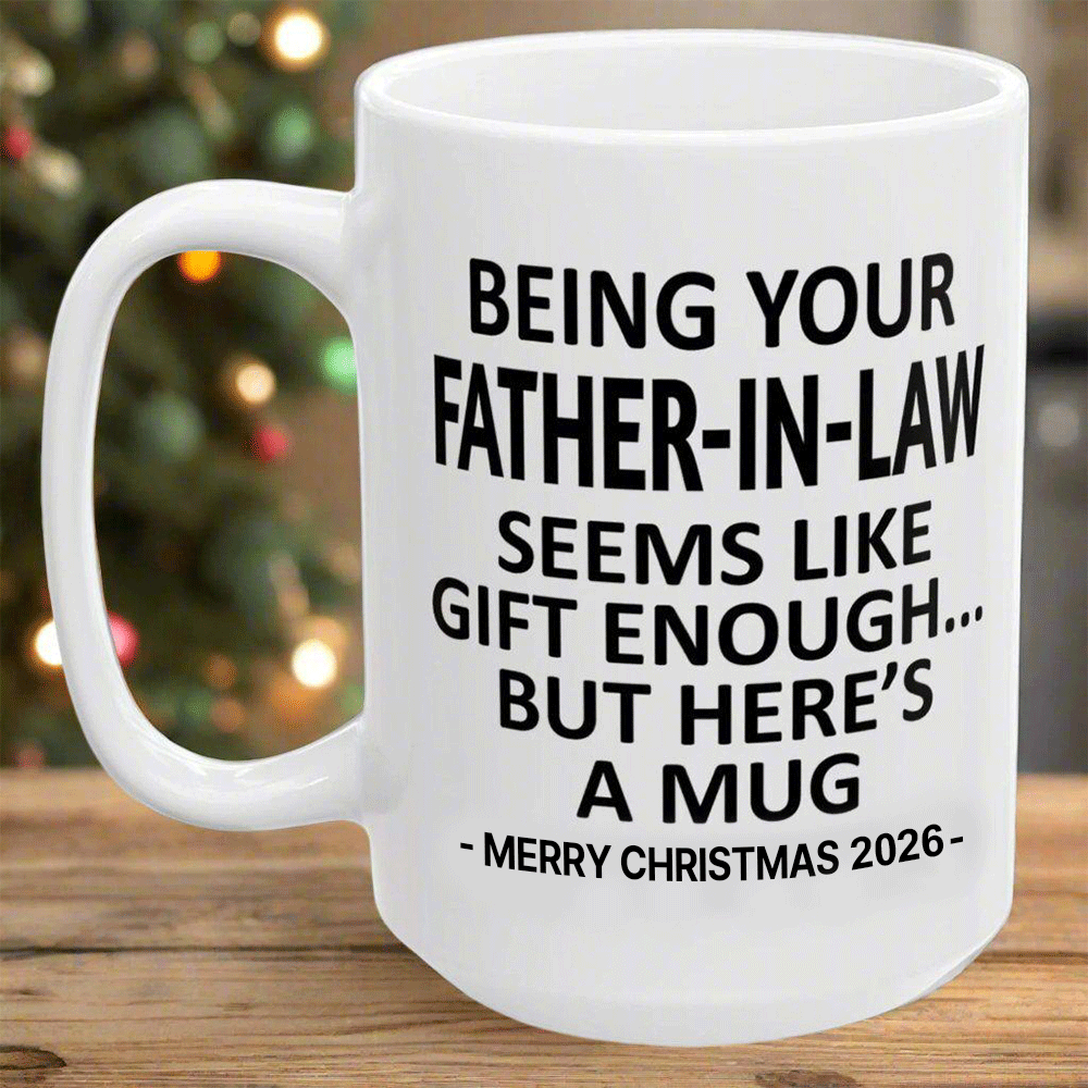 Being Your Father-In-Law Christmas Gift 2026 Unique Mug