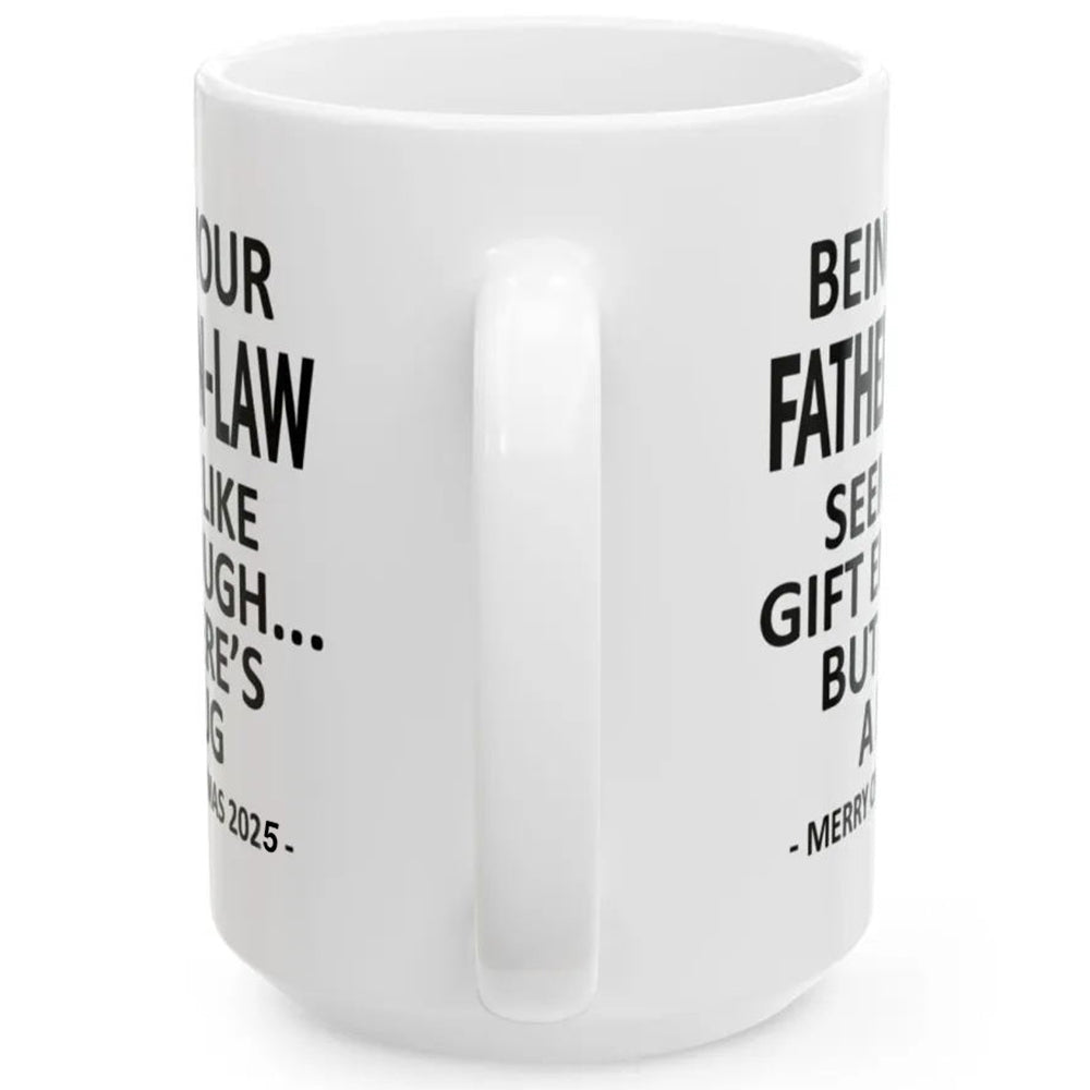 Being Your Father-In-Law Christmas Gift 2026 Unique Mug