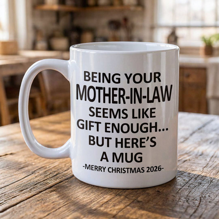 Being Your Mother-In-Law Christmas Gift 2026 Unique Mug